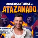 ATAZANADO com Rodrigo Santanna no TEATRO MIGUEL FALABELLA