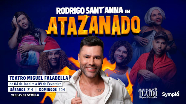 ATAZANADO com Rodrigo Santanna no TEATRO MIGUEL FALABELLA