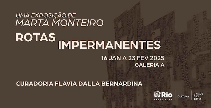 Exposição Rotas Impermanentes de Martha Monteiro na Cidade das Artes