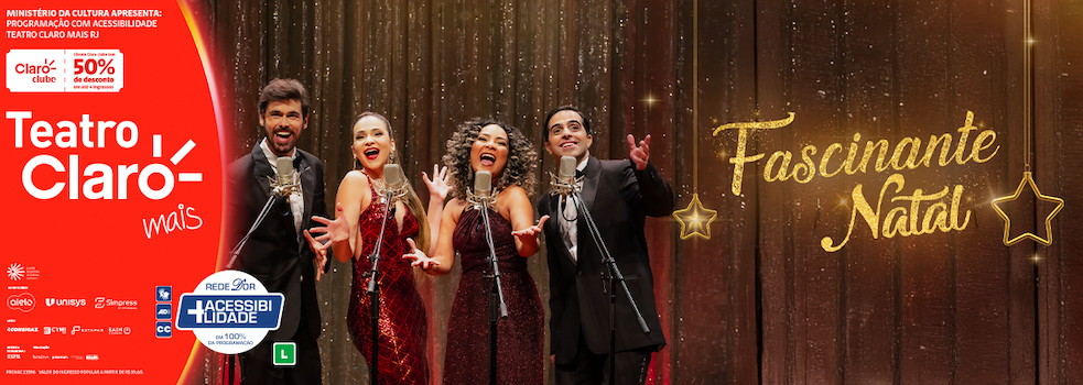 Fascinante Natal no TEATRO CLARO RIO