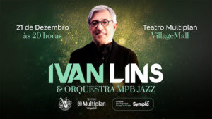 Ivan Lins e Orquestra MPB Jazz no TEATRO MULTIPLAN