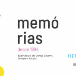 Memórias - desde 1994 no TEATRO MULTIPLANMemórias - desde 1994 no TEATRO MULTIPLAN