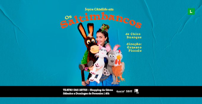 Os Saltimbancos - Joyce Cândido no Teatro das Artes