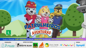 Patrulheiros em Aventuras no Teatro Brigitte Blair