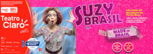 Suzy Brazil - Made In Brazil no TEATRO CLARO RIO