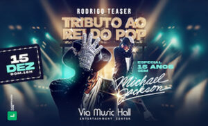 Tributo ao Rei do Pop na VIA MUSIC HALL