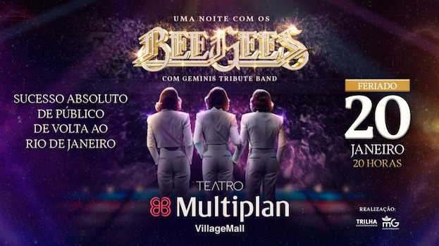 UMA NOITE COM OS BEE GEES (COM GEMINIS TRIBUTE BAND) NO TEATRO MULTIPLAN