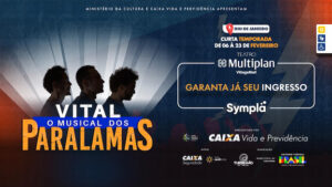 VITAL - O MUSICAL DOS PARALAMAS NO TEATRO MULTIPLAN