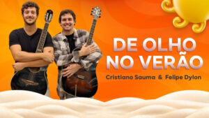 Cristiano Sauma & Felipe Dylon – De Olho no Verão no Teatro Brigitte Blair