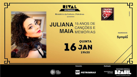 JULIANA MAIA – 15 ANOS DE CANÇÕES E MEMÓRIAS NO TEATRO RIVAL PETROBRAS