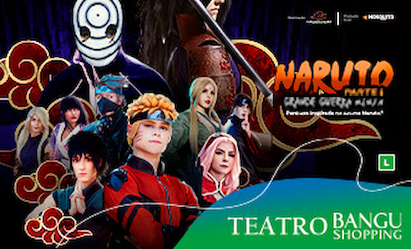 Naruto - A Grande Guerra Ninja no Teatro Bangu Shopping