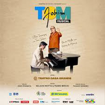 TOM JOBIM MUSICAL NO TEATRO CASA GRANDE