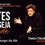 Antes que seja tarde no TEATRO CÂNDIDO MENDES