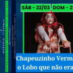 Chapeuzinho Vermelho e o Lobo Que Não Era MaU no Teatro Henriqueta Brieba