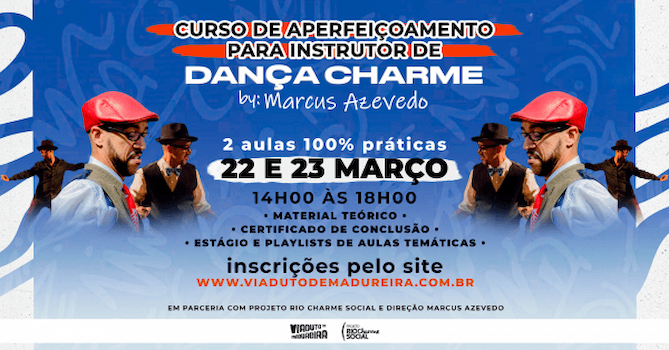 Curso de Aperfeiçoamento de Dança Charme - Rio Charme Social - 3ª Edição - VIADUTO DE MADUREIRA
