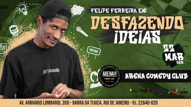 DESFAZENDO IDEIAS - FELIPE FERREIRA no Cine Teatro - Teatros da Barra