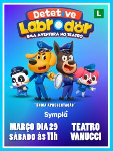 Detetive Labrador – Uma Aventura no Teatro NO TEATRO VANNUCCI