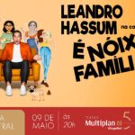 LEANDRO HASSUM - É NOIX FAMÍLIA NO TEATRO MULTIPLAN