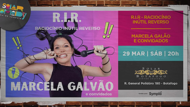 R.I.R. RACIOCÍNIO INÚTIL REVERSO - MARCELA GALVÃO E CONVIDADOS no Teatro Solar de Botafogo