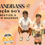 UKEPANDBASS - De Beatles a Chico Buarque no Teatro Brigitte Blair
