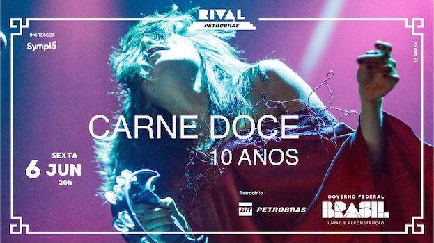 CARNE DOCE – 10 ANOS NO TEATRO RIVAL PETROBRAS