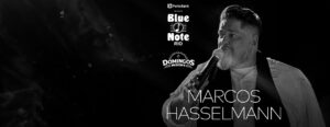 DOMINGOS MUSICAIS | MARCOS HASSELMANN - ALL OF ME NO BLUE NOTE - RJ