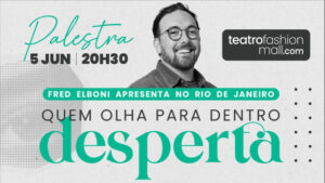 Desperta no TEATRO FASHION MALL - RJ