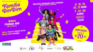 FAMÍLIA DINDIM - Educação Financeira para Crianças no TEATRO FASHION MALL - RJ