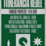 FESTIVAL ITINERÂNCIA REBEL NA FUNDIÇÃO PROGRESSO