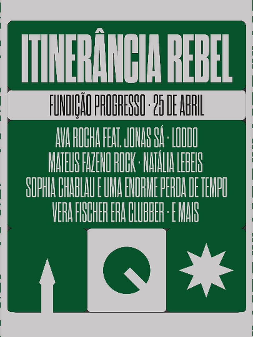 FESTIVAL ITINERÂNCIA REBEL NA FUNDIÇÃO PROGRESSO