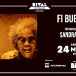 FI BUENO PARTICIPAÇÃO ESPECIAL: SANDRA SÁ NO TEATRO RIVAL PETROBRAS