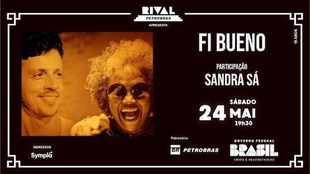 FI BUENO PARTICIPAÇÃO ESPECIAL: SANDRA SÁ NO TEATRO RIVAL PETROBRAS
