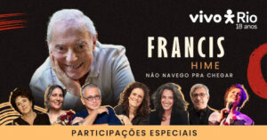 Francis Hime no VIVO RIO