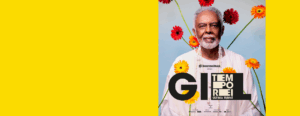 GILBERTO GIL – TEMPO REINA FARMASI ARENA - RJ