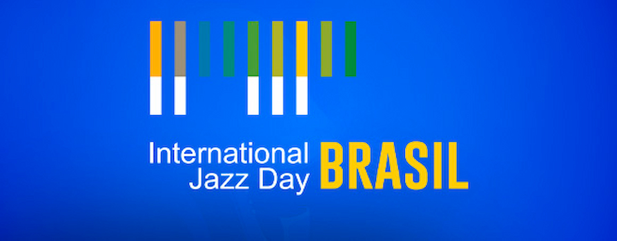 INTERNATIONAL JAZZ DAY BRAZIL NO BLUE NOTE