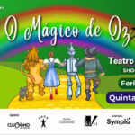 O Mágico de Oz no Teatro Clara Nunes