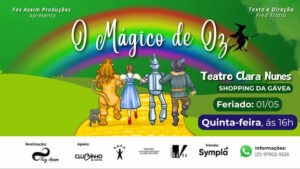 O Mágico de Oz no Teatro Clara Nunes