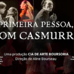 PRIMEIRA PESSOA, DOM CASMURRO NO TEATRO VANNUCCI