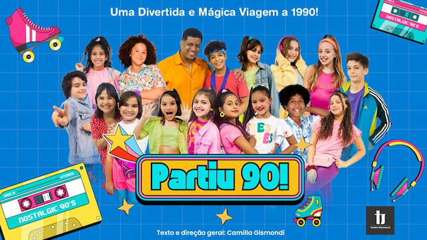 Partiu 90! Uma Divertida e Mágica Viagem a 1990! no TEATRO VANNUCCI