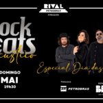 ROCK BEATS ACÚSTICO – ESPECIAL DIA DAS MÃES NO TEATRO RIVAL PETROBRAS