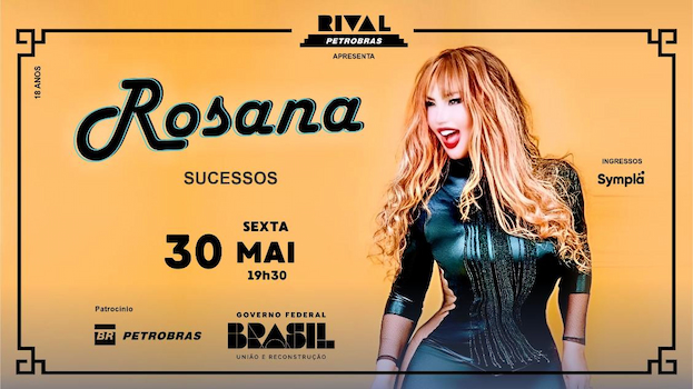 “ROSANA SUCESSOS” NO TEATRO RIVAL PETROBRAS