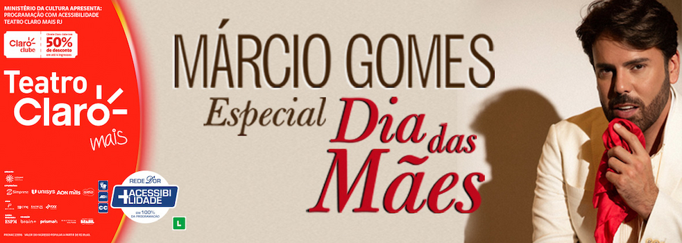 Show Márcio Gomes Especial Dia das Mães no TEATRO CLARO RIO