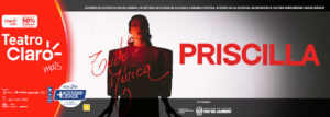 PRISCILLA: Tudo É Música no TEATRO CLARO RIO