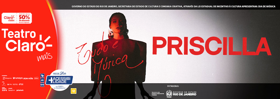PRISCILLA: Tudo É Música no TEATRO CLARO RIO