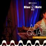 ADRIANA QUADROS – AS CORES DO TOM – TRIBUTO A TOM JOBIM NO BLUE NOTE - RJ