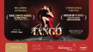 ASTRADA TANGO NO TEATRO MULTIPLAN