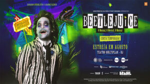 BEETLEJUICE - O MUSICAL NO TEATRO MULTIPLAN