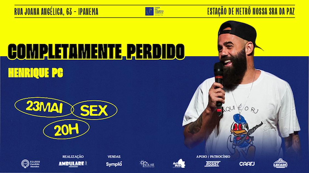 " COMPLETAMENTE PERDIDO: com Henrique PC " NO TEATRO CÂNDIDO MENDES