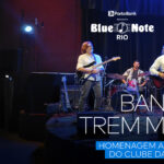 DOMINGOS MUSICAIS | BANDA TREM MINEIRO – HOMENAGEM AOS ARTISTAS DO CLUBE DA ESQUINA NO BLUE NOTE - RJ