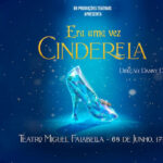 ERA UMA VEZ... CINDERELA NO TEATRO MIGUEL FALABELLA